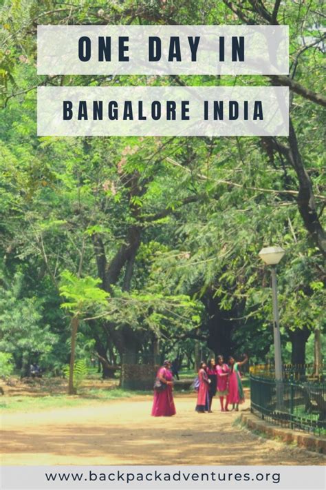 Bangalore Itinerary One Day In Bangalore Backpack Adventures India