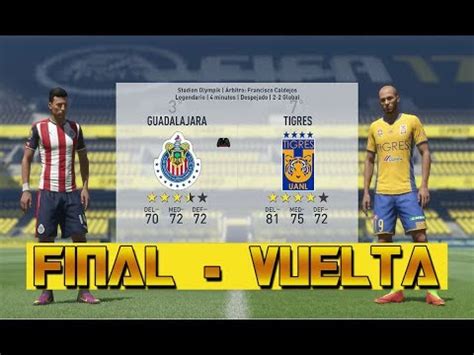 Guadalajara Vs Tigres Gameplay Final Vuelta Clausura