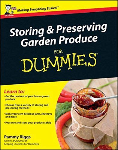 Storing And Preserving Garden Produce For Dummies By Pamm