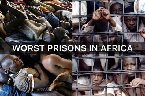 Top 7 Of The Worst Prisons In Africa Talkafricana