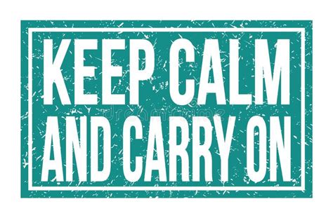 Keep Calm And Carry On Words On Blue Rectangle Stamp Sign Stock