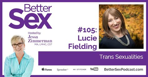 Lucie Fielding On The Better Sex Podcast Better Sex Podcast