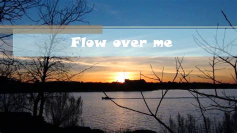 Your Love Flows Like A River With Lyrics Youtube
