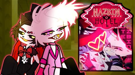 Hazbin Hotel Reacts To Themselves Gacha Hazbin Hotel Reacts