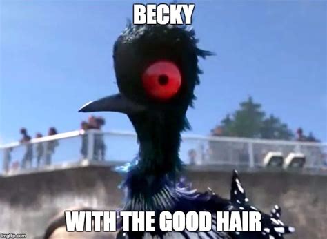 Becky With The Good Hair R Memes