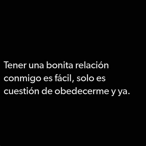 Tener Una Bonita Relación Conmigo Es Fácil Solo Es Cuestión De