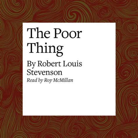 The Poor Thing By Robert Louis Stevenson Audiobook Au