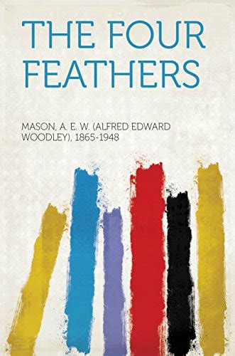 The Four Feathers Ebook Mason A E W Alfred Edward Woodley 1865 1948 Kindle