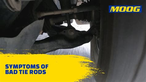Symptoms Of Bad Tie Rods Moog Parts Youtube