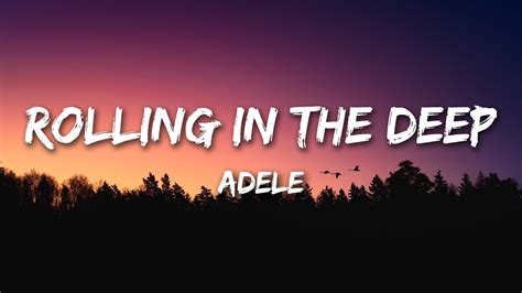 Rolling In The Deep Adele Lyrics Youtube