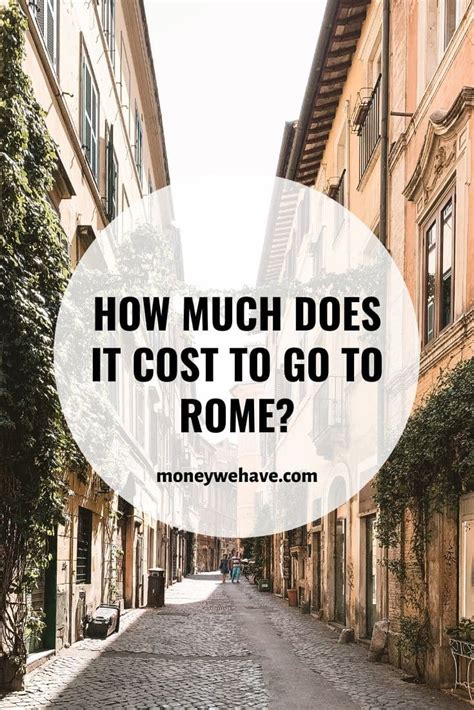 Maybe you would like to learn more about one of these? How Much Does it Cost to go to Rome? - Money We Have
