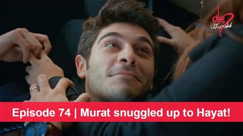 Pyaar Lafzon Mein Kahan Episode 74 Murat Snuggled Up To Hayat Youtube