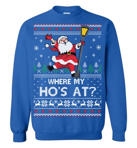 Where My Hos At Funny Ugly Christmas Sweater The Wholesale T Shirts