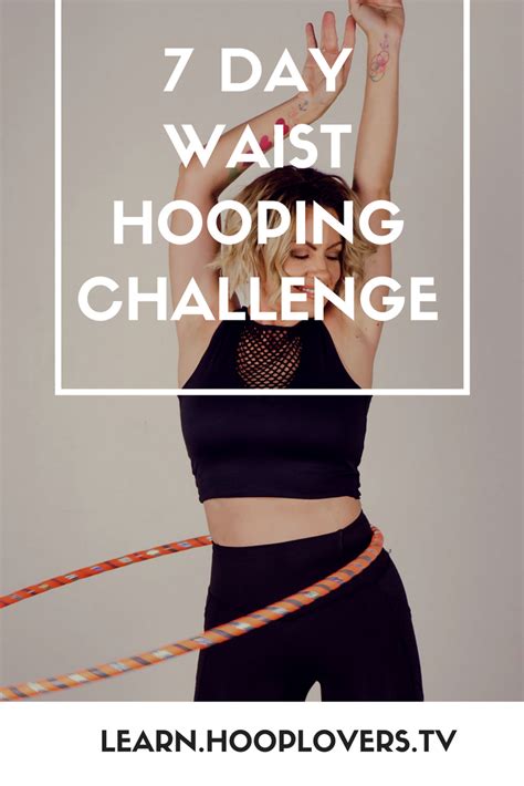 7 Day Waist Hooping Challenge Learnhooploverstvcourseswaist