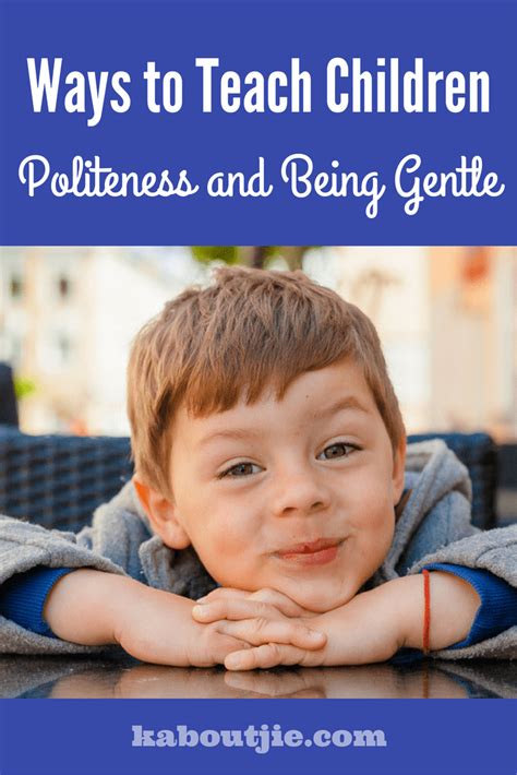 Ways To Teach Children Politeness And Being Gentle
