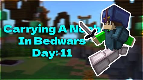 Carrying A Noob In Bedwars Every Day Till 1k Subs Day 9 Youtube