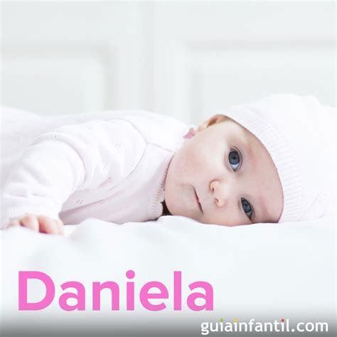 Daniela Significado Del Nombre Daniela Nombres Y Significados Sexiz Pix