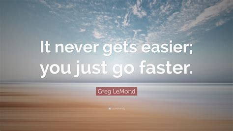 Greg LeMond Quote: 