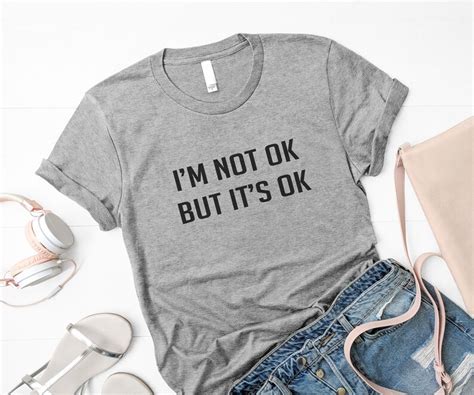 Im Not Ok Funny Graphic Tees Womens Shirts Saying Etsy