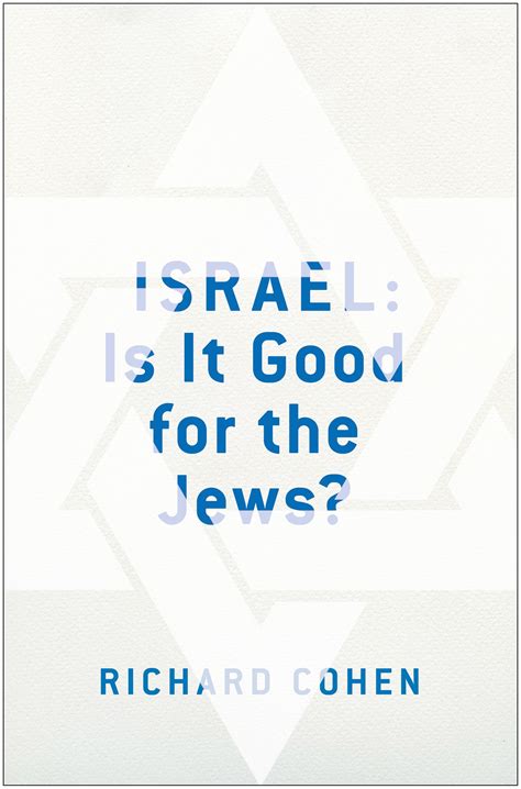 Book Review ‘israel Is It Good For The Jews By Richard Cohen The
