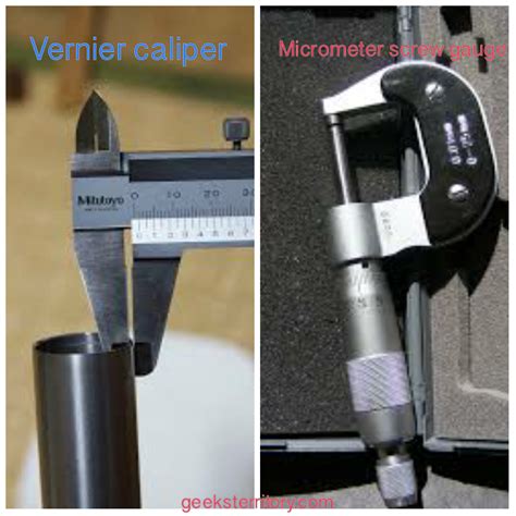 Vernier Caliper And Screw Gauge - Measuring instruments: Micrometre screw gauge vs vernier caliper
