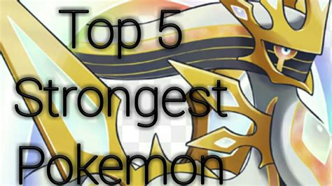 Top 5 Strongest Pokemon In Pokemon World Of All Time Youtube