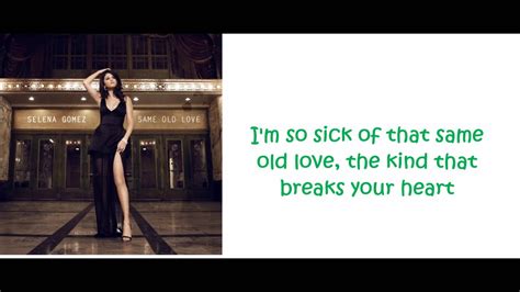 Selena Gomez Same Old Love Lyrics Youtube