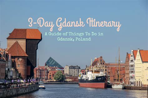 Things To Do In Gdansk Poland A Perfect 3 Day Gdansk Itinerary