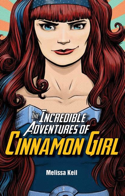 New Book Wednesday The Incredible Adventures Of Cinnamon Girl Peachtree Publishing Company Inc