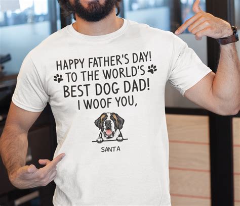 Happy Fathers Day To The Worlds Best Dog Dad I Woof You Custom Dog T