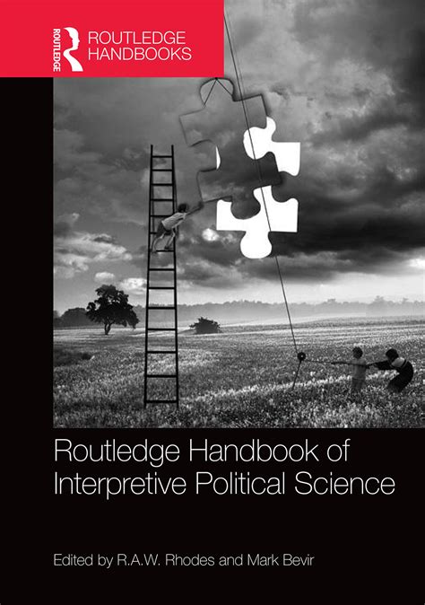 Routledge Handbook Of Interpretive Political Science Raw Rhodes