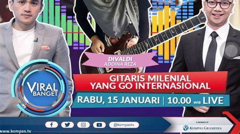 Kompas Tv Acara Viral Banget Live Show The Best Of Time By Dream