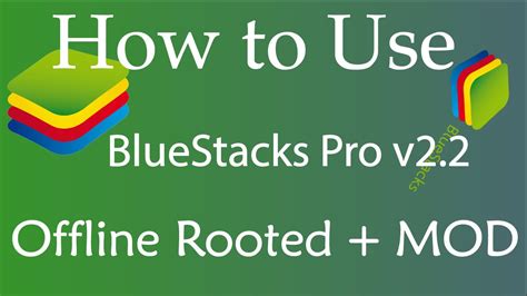 How To Use Bluestacks Pro V2 Offline Rooted Mod 2016 Youtube