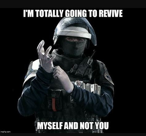 Pin By Will Cole On Rainbow Six Siege Memes Rainbow Six Siege Memes