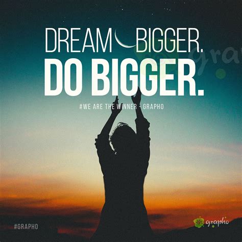 Inspirational And Motivational Quotes Dream Big Quotes Inspirational