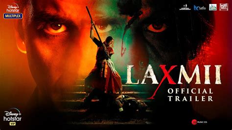 Laxmii Official Trailer Akshay Kumar Kiara Advani Raghav