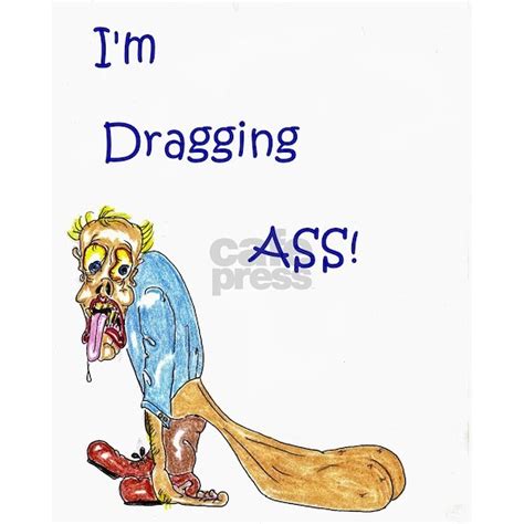 Dragging Ass Postcards Package Of 8 Cafepress
