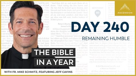Day 240 Remaining Humble — The Bible In A Year With Fr Mike Schmitz