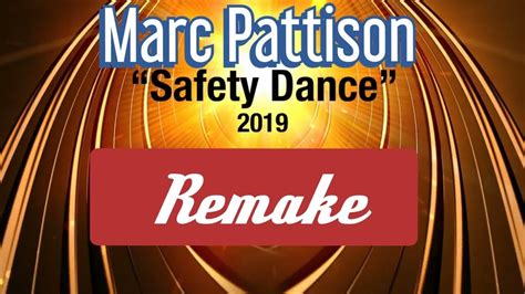 Safety Dance 2019 By Marc Pattison Youtube