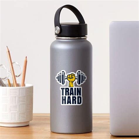 Workout Motivational Quote Train Hard Sticker For Sale By