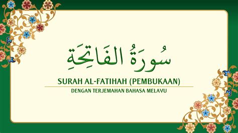 001 Surah Al Fatihah dengan terjemahan Bahasa Melayu سورة ٱلفاتحة