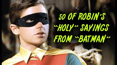 Tbt 50 Of Robins Holy Sayings From Batman Youtube