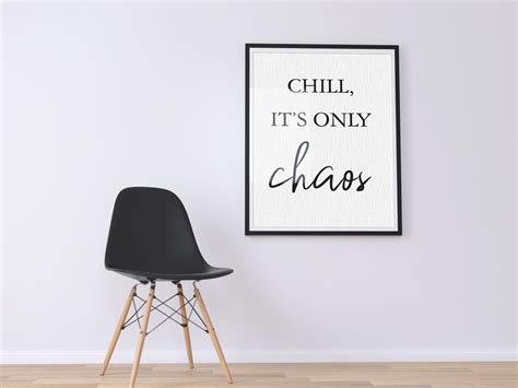 Chill Its Only Chaos Print Download Motivational Quote Etsy