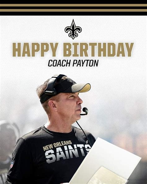 Happy Birthday To New Orleans Saints Coach Sean Payton Whodat Happy Birthday Coach Saints