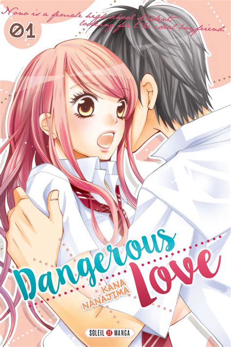 Dangerous Love T1 Nanajima Soleil Manga 699€ Bulle Dencre
