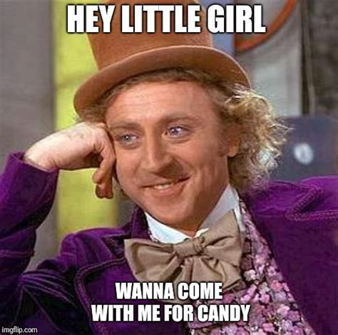 Creepy Condescending Wonka Meme Imgflip