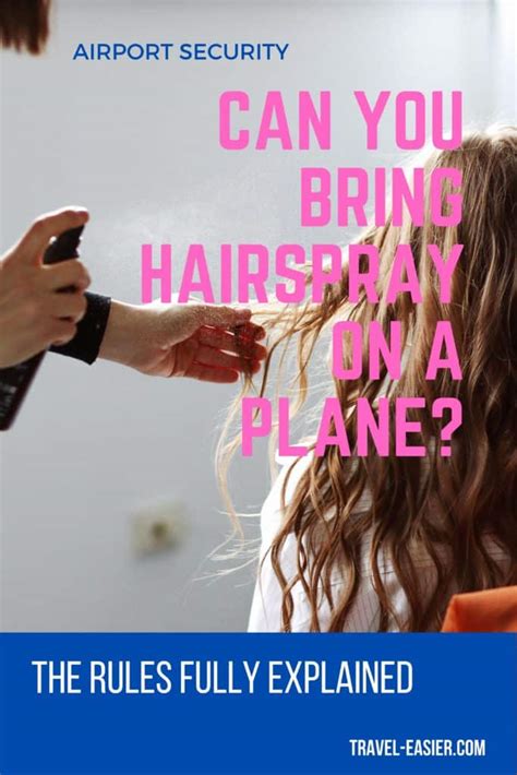 How often do you go by plane somewhere? Can You Bring Hairspray on a Plane? - Travel Easier