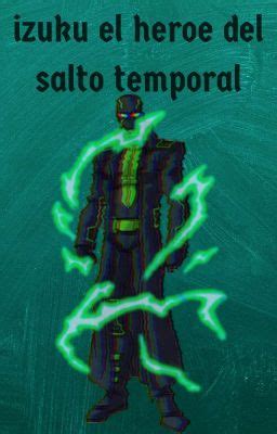 Izuku El Heroe Del Salto Temporal Ldelibro Leer Gratis Pdf Online