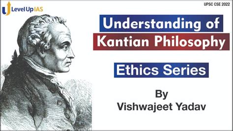 Understanding Of Kantian Philosophy By Vishwajeet Yadav I Ethics