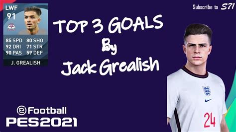 Jack Grealish Top 3 Goals EFootball PES 2021 YouTube